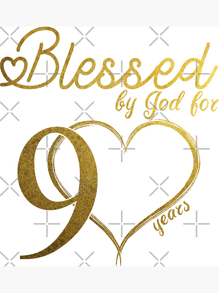 Blessed By God For 90 Years Happy 90th Birthday Gold Lettering T Magnet For Sale By Abde32