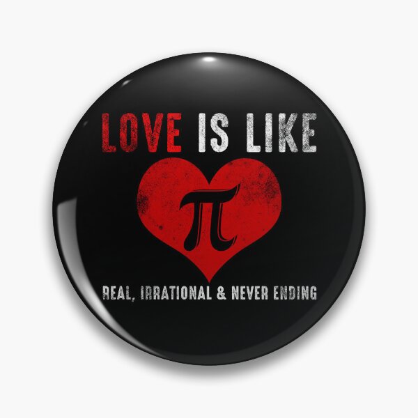 Item preview, Love is like the number pi, real, irrational and never-ending designed and sold by Mila1946.