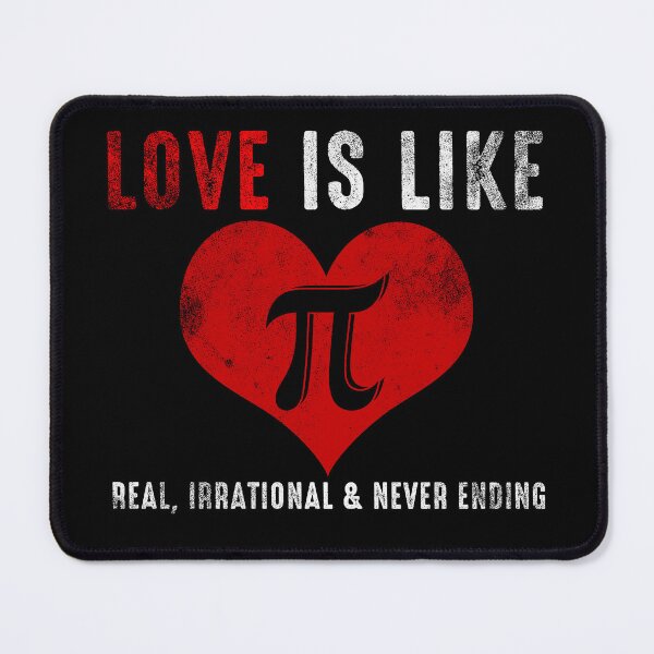 Item preview, Love is like the number pi, real, irrational and never-ending designed and sold by Mila1946.