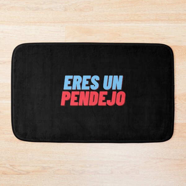 Item preview, ERES UN PENDEJO designed and sold by Suzy Perez Art.