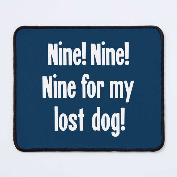 Item preview, Nine! Nine! Nine For My Lost Dog! designed and sold by EirlysHoward2.