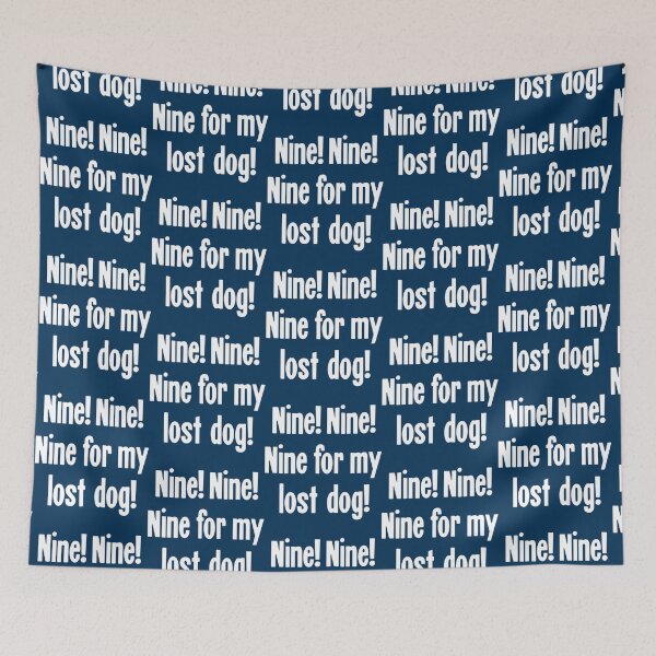 Item preview, Nine! Nine! Nine For My Lost Dog!     designed and sold by EirlysHoward2.
