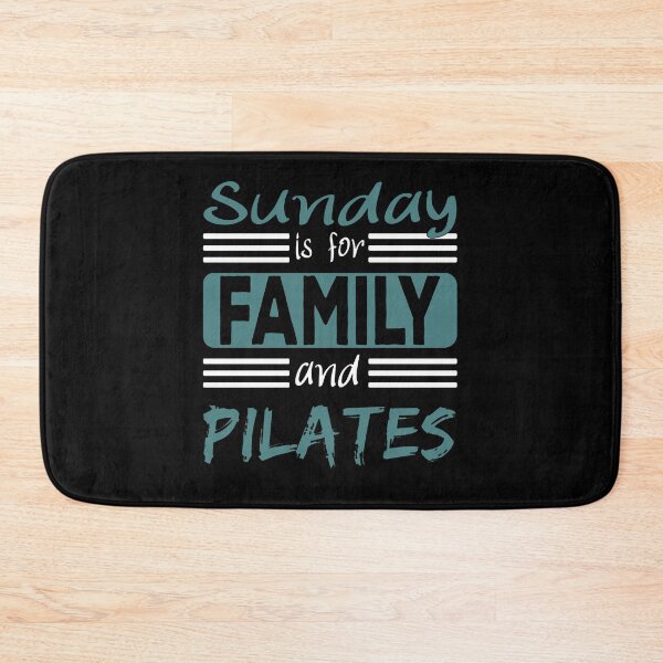 Item preview, Sunday Is For Family And Pilates Saying designed and sold by Merchandiser099.