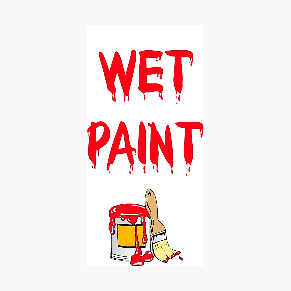 wet paint poster