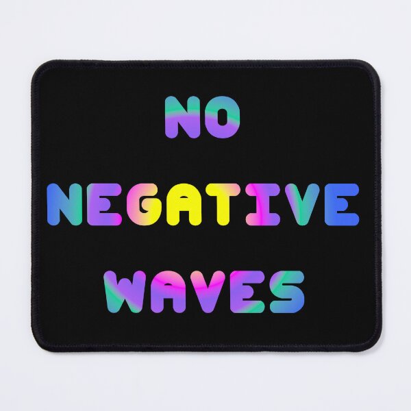 Item preview, No Negative Waves designed and sold by Brad Chambers.