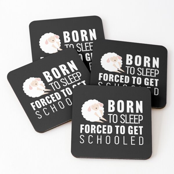 Item preview, Born to sleep, forced to get schooled designed and sold by Larrix.