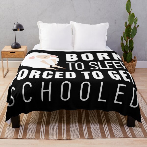 Item preview, Born to sleep, forced to get schooled designed and sold by Larrix.