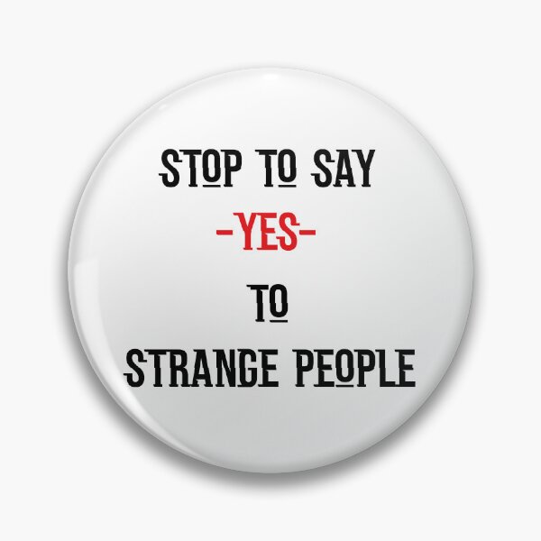 Item preview, stop to say yes to trange people designed and sold by azircollection.