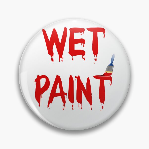 Item preview, WET PAINT designed and sold by DomGDesign.