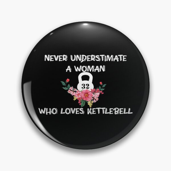Item preview, Never Understimate A Woman Who Loves Kettlebell designed and sold by minstore.