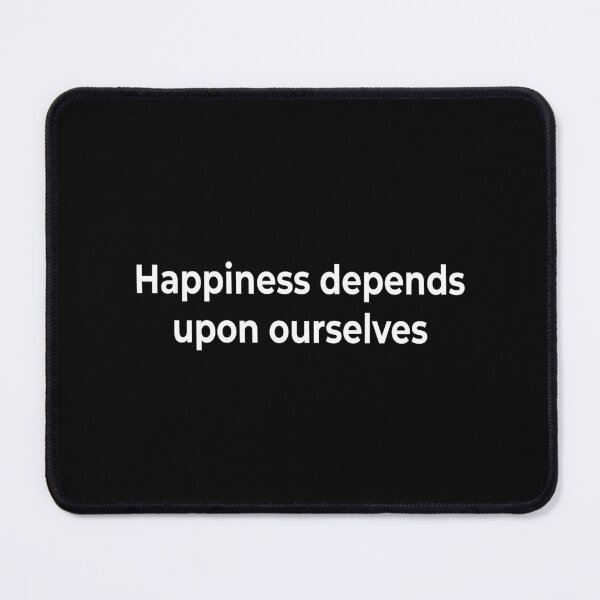Item preview, Happiness depends upon ourselves designed and sold by KingPhilosopher.