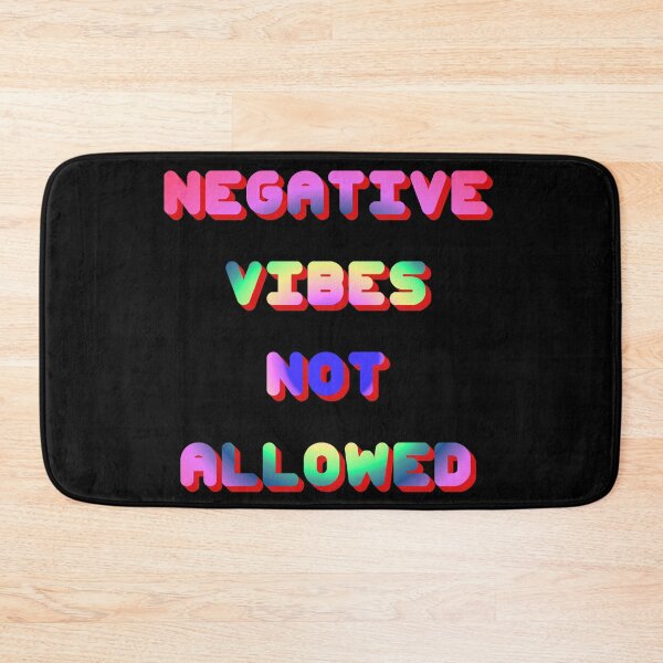 Item preview, Negative Vibes Not Allowed designed and sold by Brad Chambers.