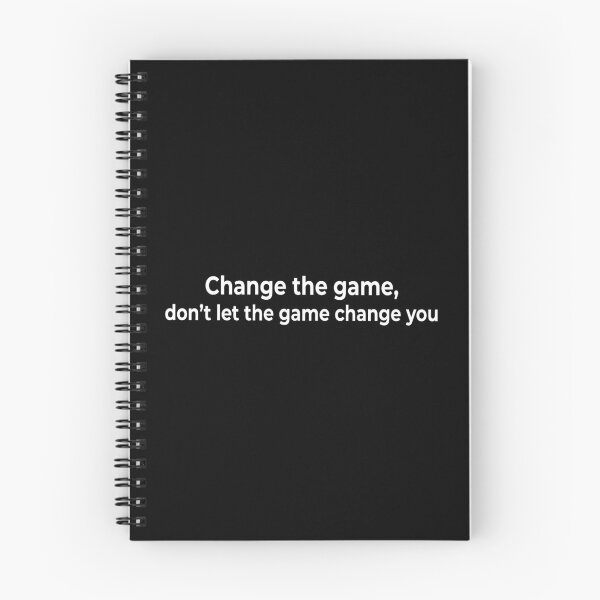 Item preview, Change the game, don’t let the game change you designed and sold by KingPhilosopher.