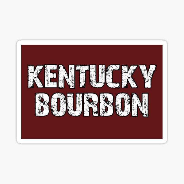 Kentucky Bourbon Stickers Redbubble