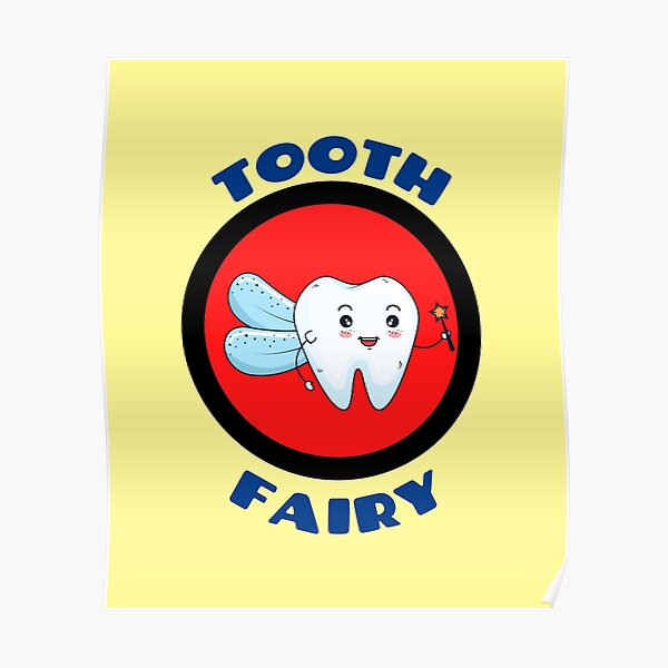 "Tooth Fairy - Cute Tooth Fairy Pun" Poster For Sale By Allthingspunny ...