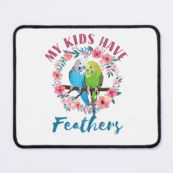 Item preview, My Kids Have Feathers Budgie Parakeet Mom Dad designed and sold by jaygo.