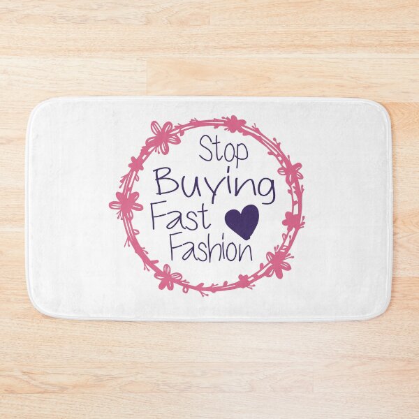 Item preview, Stop Buying Fast Fashion designed and sold by medbdj.