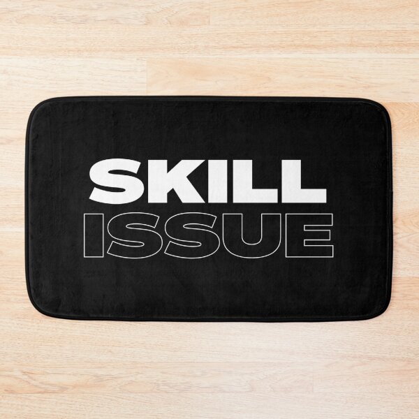 Item preview, Skill Issue Gaming Typography Meme designed and sold by kosmicwaffle.