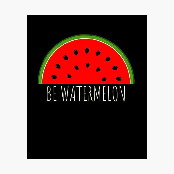 Item preview,  Be watermelon - National watermelon day designed and sold by creative4house.