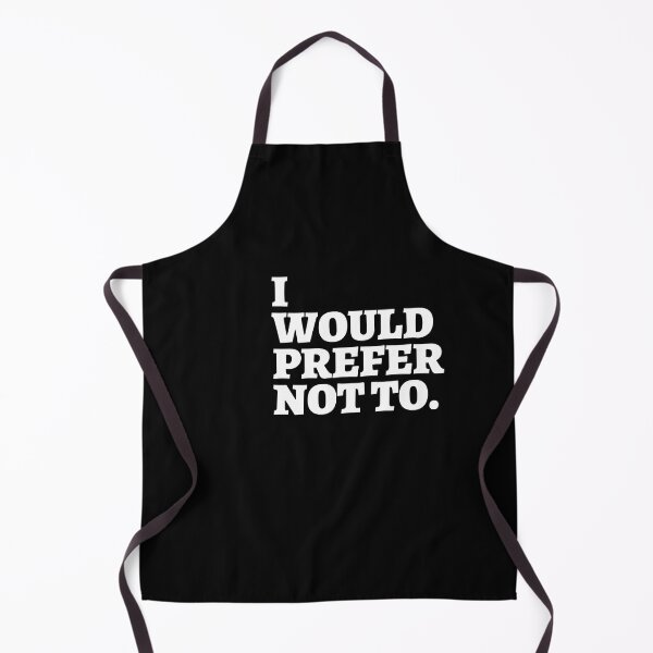 Item preview,  I Would Prefer Not To Nice designed and sold by HeroProd.