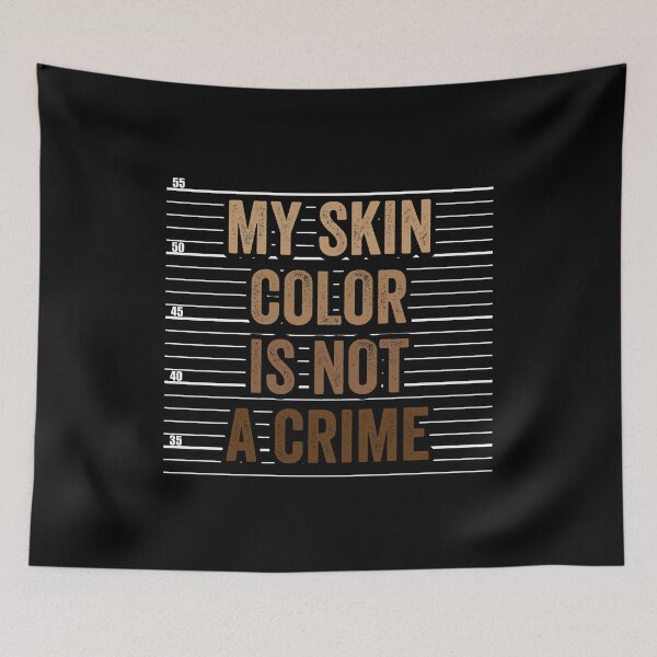 Item preview, My Skin Color Is Not A Crime Clothing Gift African American designed and sold by haselshirt.