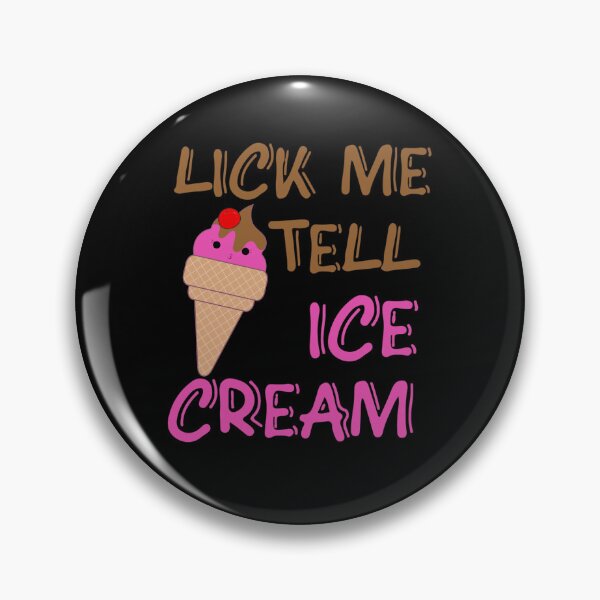 Item preview, Lick Me Till Ice Cream Funny  designed and sold by minstore.
