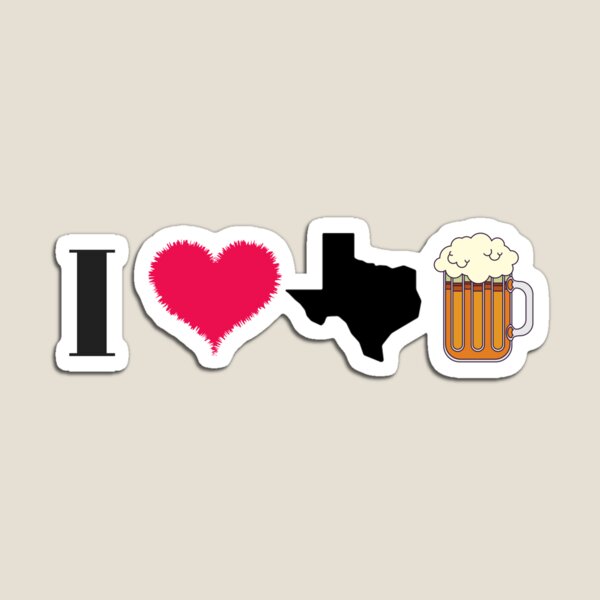 I Love Texas Beer Magnet
