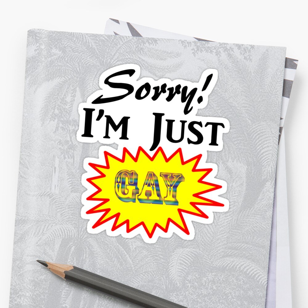 Es Tut Uns Leid Ich Bin Nur GAY Sticker Von HSFtv Redbubble