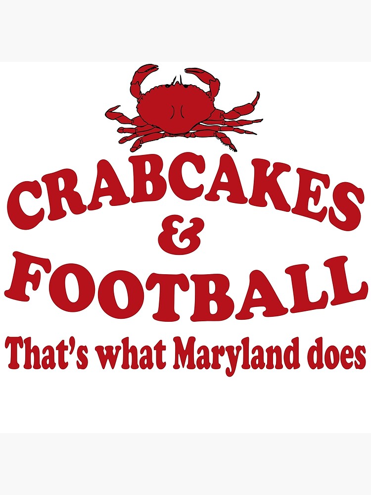 "Crabcakes And Football That's " Poster for Sale by movieshirts