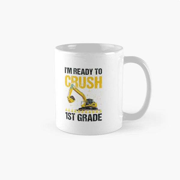 Item preview, I'm Ready To Crush 1st Grade Construction Excavator Boys  designed and sold by tmshop1.
