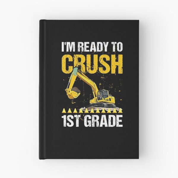 Item preview, I'm Ready To Crush 1st Grade Construction Excavator Boys  designed and sold by tmshop1.