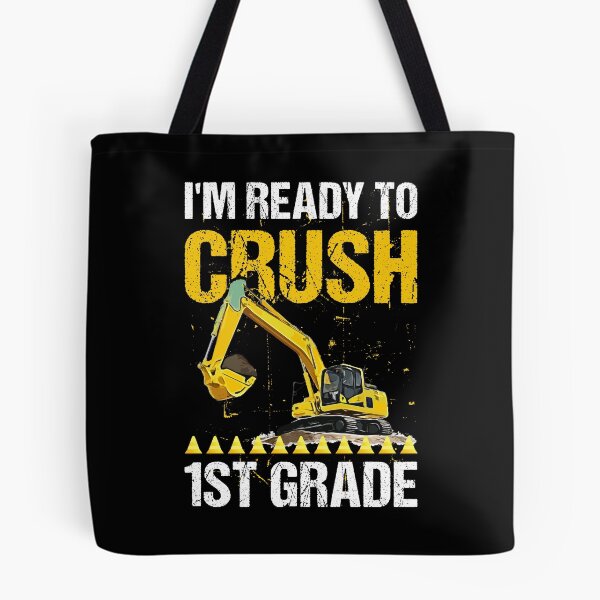 Item preview, I'm Ready To Crush 1st Grade Construction Excavator Boys  designed and sold by tmshop1.