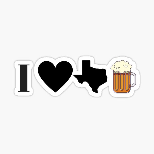 I Love Texas Beer in black Sticker