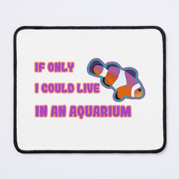 Item preview, Aquarium Hobbyist:if only i could live in an aquarium designed and sold by Neylou-Art.