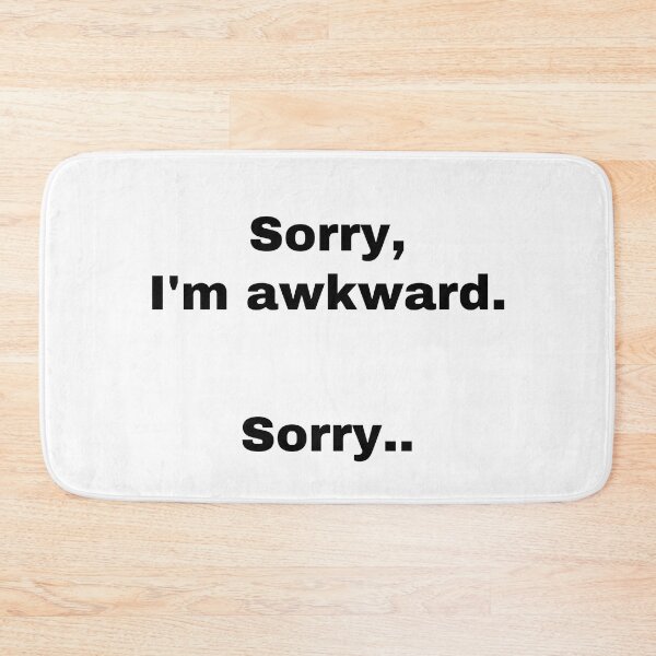 Item preview, Sorry I'm awkward sorry designed and sold by StriderDesigns.