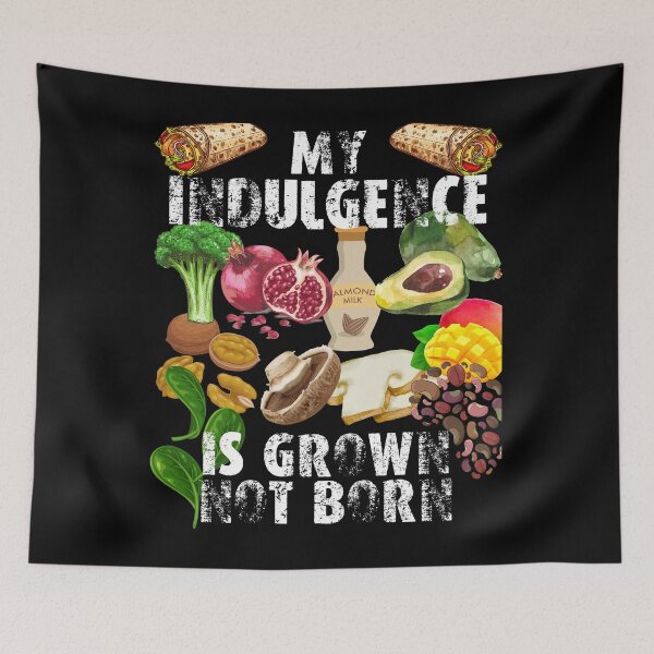 Item preview, my indulgence is grown not born; my food is grown not born; vegans are everywhere designed and sold by movie-popcorn.