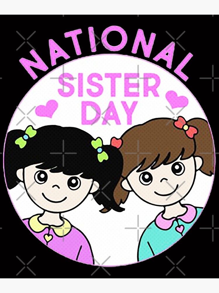 "National Sister Day" Poster for Sale by MorinSarah Redbubble