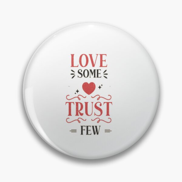 Item preview, Love Some Trust Few designed and sold by MaryMaster.