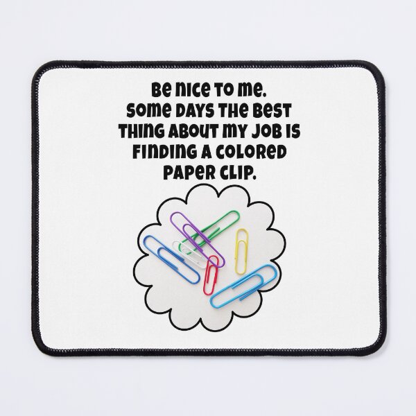 Item preview, Some Days the Best Thing About My Job Is Finding a Colored Paper Clip designed and sold by MyJojoBean.