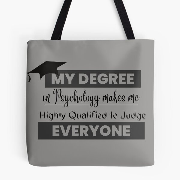 Item preview, My Degree in Psychology Make me Highly Qualified to Judge Everyone designed and sold by Glorious-Goods.
