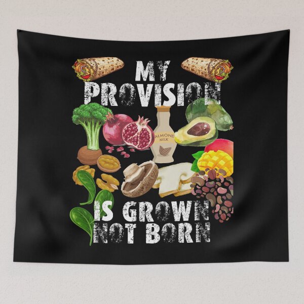 Item preview, my provision is grown not born; my food is grown not born; vegans are everywhere designed and sold by movie-popcorn.
