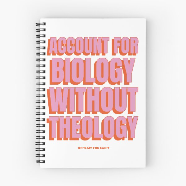 Item preview, Account For Biology Without Theology designed and sold by thesalleyhouse.