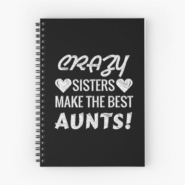 Item preview, Crazy Sisters Make the Best Aunts designed and sold by 3familyllc.