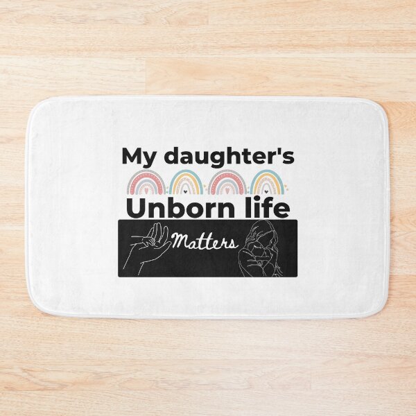 Item preview, My Daughter's Unborn Life Matters - Rainbow Baby designed and sold by NonPCTruths.