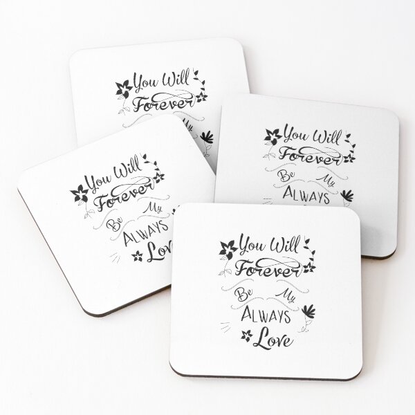 Item preview, You Will Forever Be My Always Love designed and sold by KHAFiT.