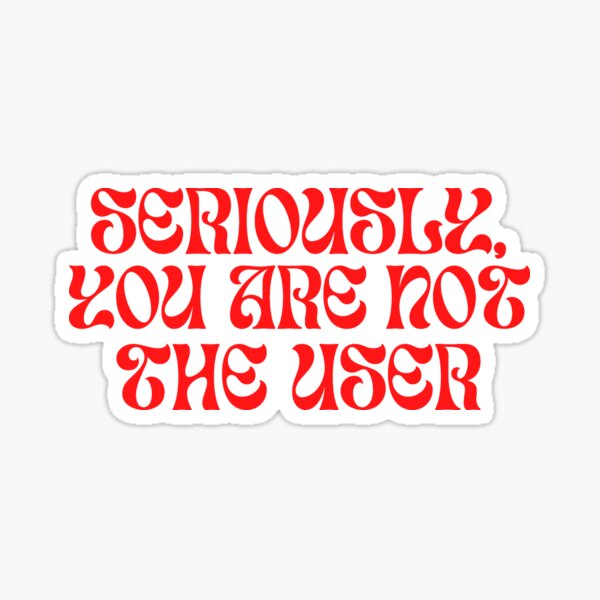 Item preview, Seriously you are not the user designed and sold by Dash Chic.