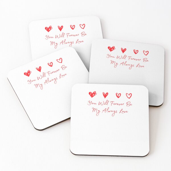 Item preview, You Will Forever Be My Always Love designed and sold by KHAFiT.