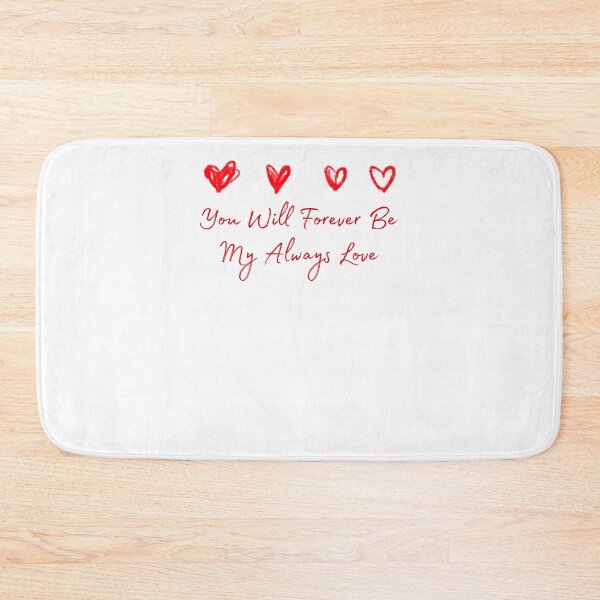 Item preview, You Will Forever Be My Always Love designed and sold by KHAFiT.