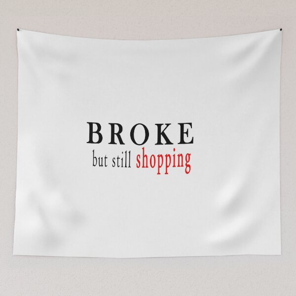 Item preview, Broke but still shopping sticker designed and sold by Ami Ne.