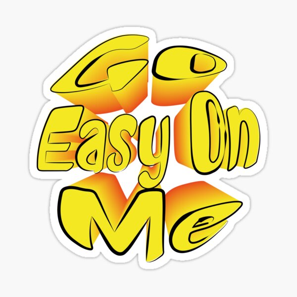 go-easy-on-me-sticker-for-sale-by-madkeenoff-redbubble